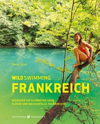 Bild vom Artikel Wild Swimming Frankreich vom Autor Daniel Start