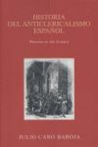 Produktbild: Historia del anticlericalismo espa&ntilde;ol