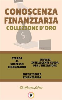 Produktbild: Strada al successo finanziario - intelligenza finanziaria - investi intelligente guida per l'iniziatore (3 libri)
