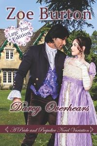 Produktbild: Darcy Overhears Large Print Edition: A Pride & Prejudice Large Print Novel Variation