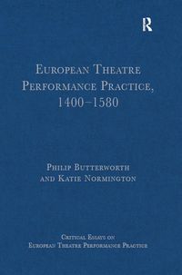 Produktbild: European Theatre Performance Practice, 1400-1580