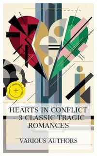 Produktbild: Hearts in Conflict - 3 Classic Tragic Romances