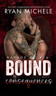 Produktbild: Bound by Consequences (Ravage MC #16) (Bound)