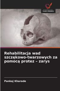 Produktbild: Rehabilitacja wad szcz&iquest;kowo-twarzowych za pomoc&iquest; protez - zarys