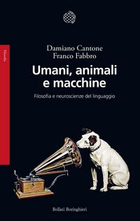 Produktbild: Umani, animali e macchine. Filosofia e neuroscienze del linguaggio