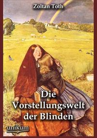 Produktbild: Toth, Z: Vorstellungswelt der Blinden