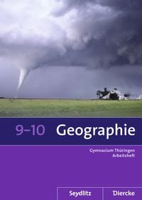 Produktbild: Seydlitz / Diercke Geographie 9 / 10. Arbeitsheft. Sekundarstufe 1. Th&uuml;ringen