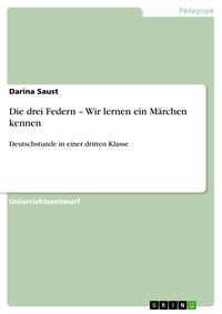 Produktbild: Die drei Federn - Wir lernen ein M&auml;rchen kennen