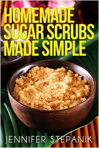 Produktbild: Homemade Sugar Scrubs Made Simple