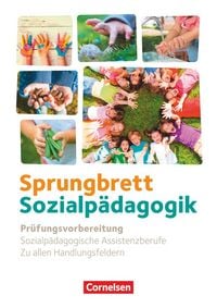 Produktbild: Sprungbrett Sozialp&auml;dagogik - Kinderpflege, Sozialp&auml;dagogische Assistenz und Sozialassistenz - Sozialp&auml;dagogische Assistenzkr&auml;fte - Zu allen Handlungsfeldern