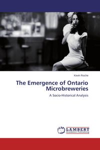 Produktbild: The Emergence of Ontario Microbreweries