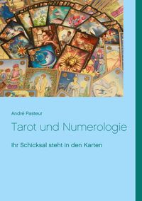 Bild vom Artikel Tarot und Numerologie vom Autor André Pasteur