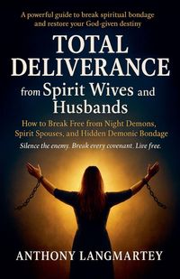 Produktbild: Total Deliverance from Spirit Wives and Husbands
