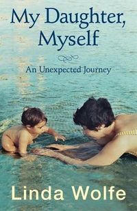 Produktbild: My Daughter, Myself- An Unexpected Journey