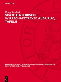 Produktbild: Sp&auml;tbabylonische Wirtschaftstexte aus Uruk, Tafeln