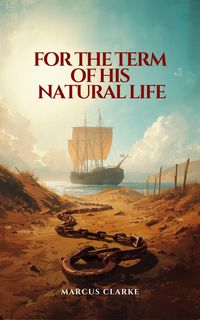 Produktbild: For the Term of His Natural Life