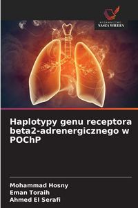Produktbild: Haplotypy genu receptora beta2-adrenergicznego w POChP