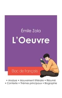 Produktbild: R&eacute;ussir son Bac de fran&ccedil;ais 2027 : Analyse du roman L'Oeuvre d'&Eacute;mile Zola