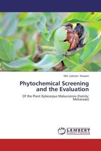 Produktbild: Hossain, M: Phytochemical Screening and the Evaluation