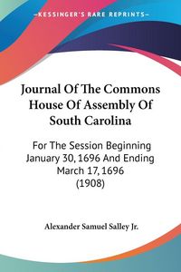 Produktbild: Journal Of The Commons House Of Assembly Of South Carolina