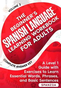 Produktbild: The Beginner's Spanish Language Learning Workbook for Adults (Volume 2)