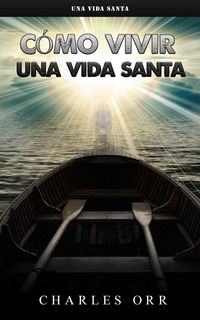 Produktbild: C&oacute;mo vivir una vida santa