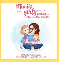 Produktbild: Mimi's girls and the...Mimi in the middle