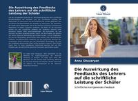 Produktbild: Die Auswirkung des Feedbacks des Lehrers auf die schriftliche Leistung der Sch&uuml;ler