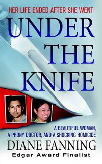 Produktbild: Under the Knife: A Beautiful Woman, a Phony Doctor, and a Shocking Homicide