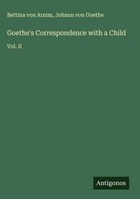 Produktbild: Goethe's Correspondence with a Child