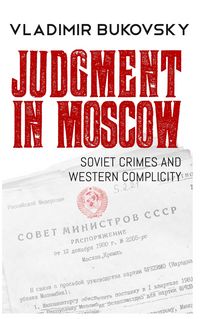 Produktbild: Judgment in Moscow: Soviet Crimes and Western Complicity