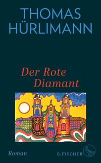 Der Rote Diamant von Thomas Hürlimann