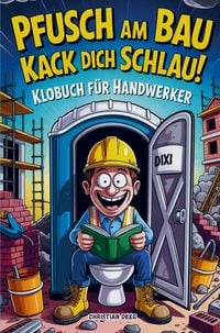 Produktbild: Christian Deeg: Pfusch am Bau Kack dich schlau! - Das Klobuc