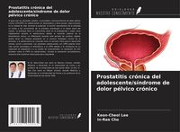 Produktbild: Prostatitis cr&oacute;nica del adolescente/s&iacute;ndrome de dolor p&eacute;lvico cr&oacute;nico