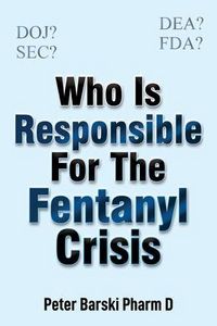 Produktbild: Who Is Responsible For The Fentanyl Crisis