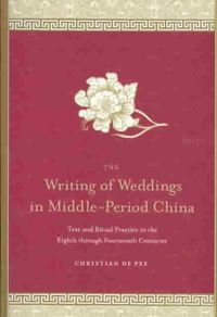 Produktbild: The Writing of Weddings in Middle-Period China