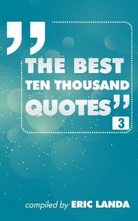 Produktbild: The Best Ten Thousand Quotes, Part 3