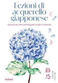 Produktbild: Lezioni di acquerello giapponese. Tecniche per dipingere i fiori e le piante