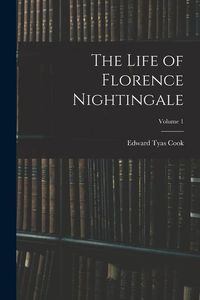 Produktbild: The Life of Florence Nightingale; Volume 1