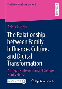 Produktbild: The Relationship between Family Influence, Culture, and Digital Transformation