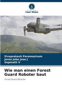 Produktbild: Wie man einen Forest Guard Roboter baut