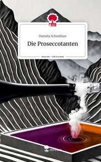 Produktbild: Die Proseccotanten. Life is a Story - story.one