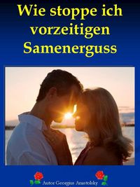 Produktbild: Wie stoppe ich vorzeitigen Samenerguss