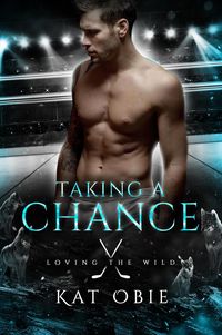 Produktbild: Taking A Chance (Loving the Wild, #1)