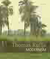 Produktbild: Thomas Ruff - Modernism