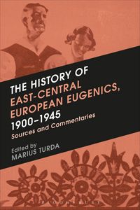 Produktbild: The History of East-Central European Eugenics, 1900-1945