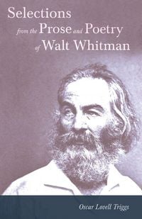 Produktbild: Selections from the Prose and Poetry of Walt Whitman