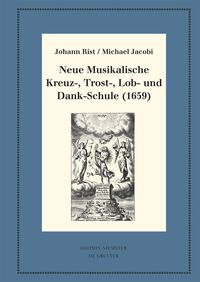 Produktbild: Neue Musikalische Kreuz-, Trost-, Lob- und Dank-Schule (1659)