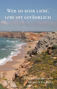 Produktbild: Wer so sehr liebt, lebt oft gef&auml;hrlich