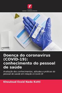 Produktbild: Doen&ccedil;a do coronav&iacute;rus (COVID-19): conhecimento do pessoal de sa&uacute;de